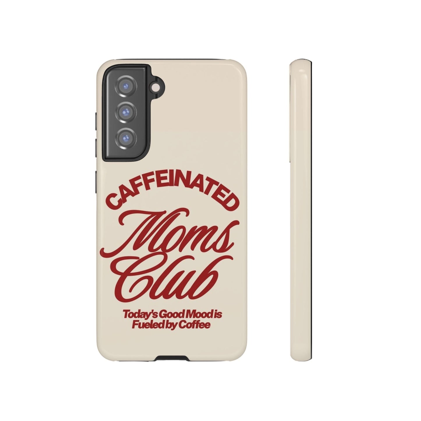 Caffeinated Moms Club Phone Case - SmartHomeGoodies