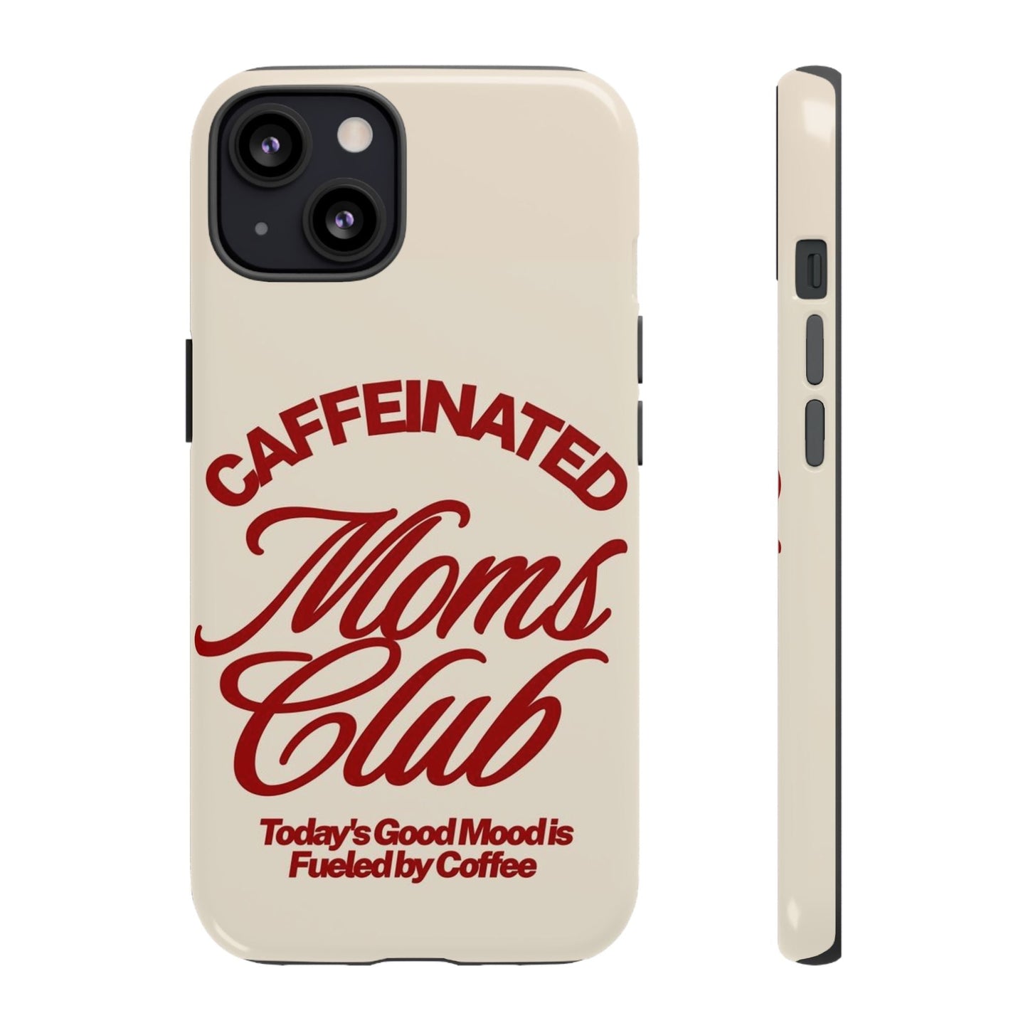 Caffeinated Moms Club Phone Case - SmartHomeGoodies