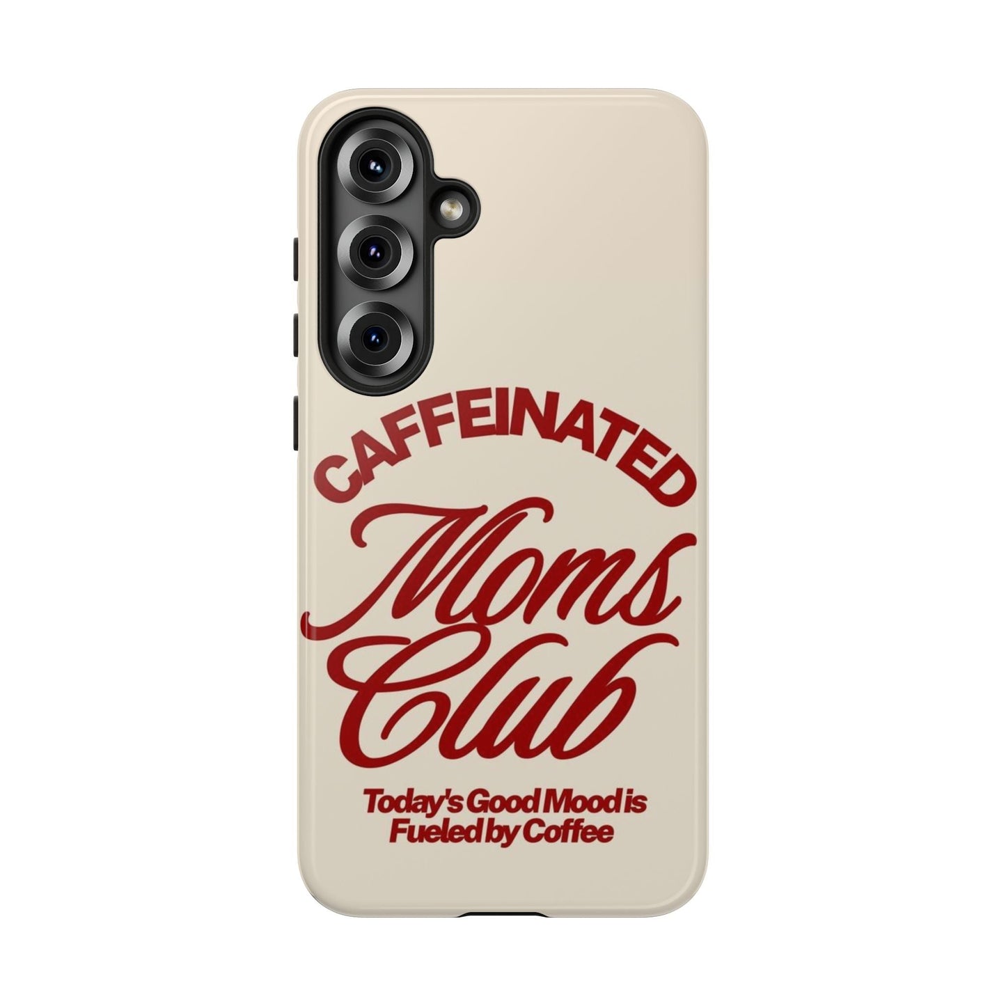 Caffeinated Moms Club Phone Case - SmartHomeGoodies