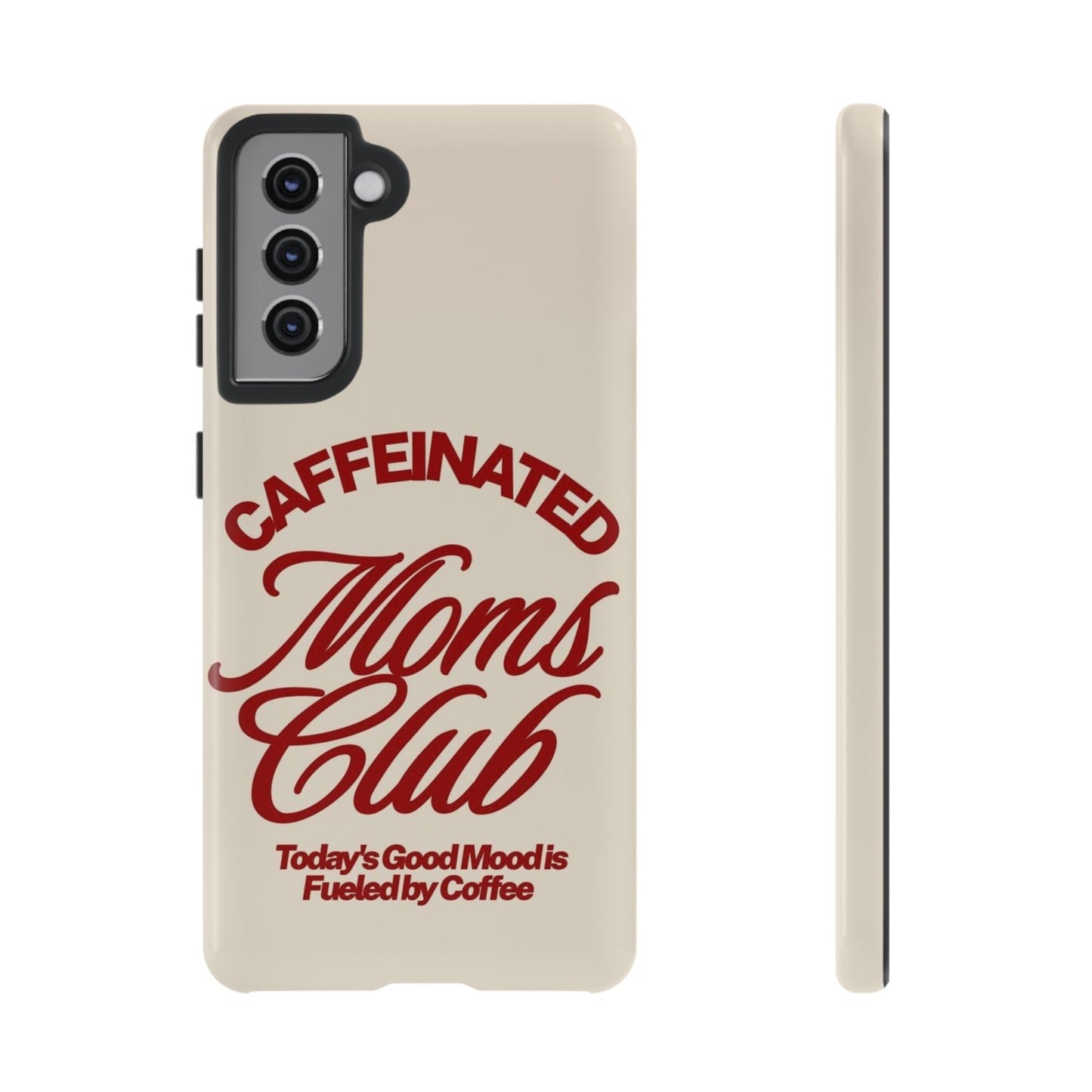 Caffeinated Moms Club Phone Case - SmartHomeGoodies