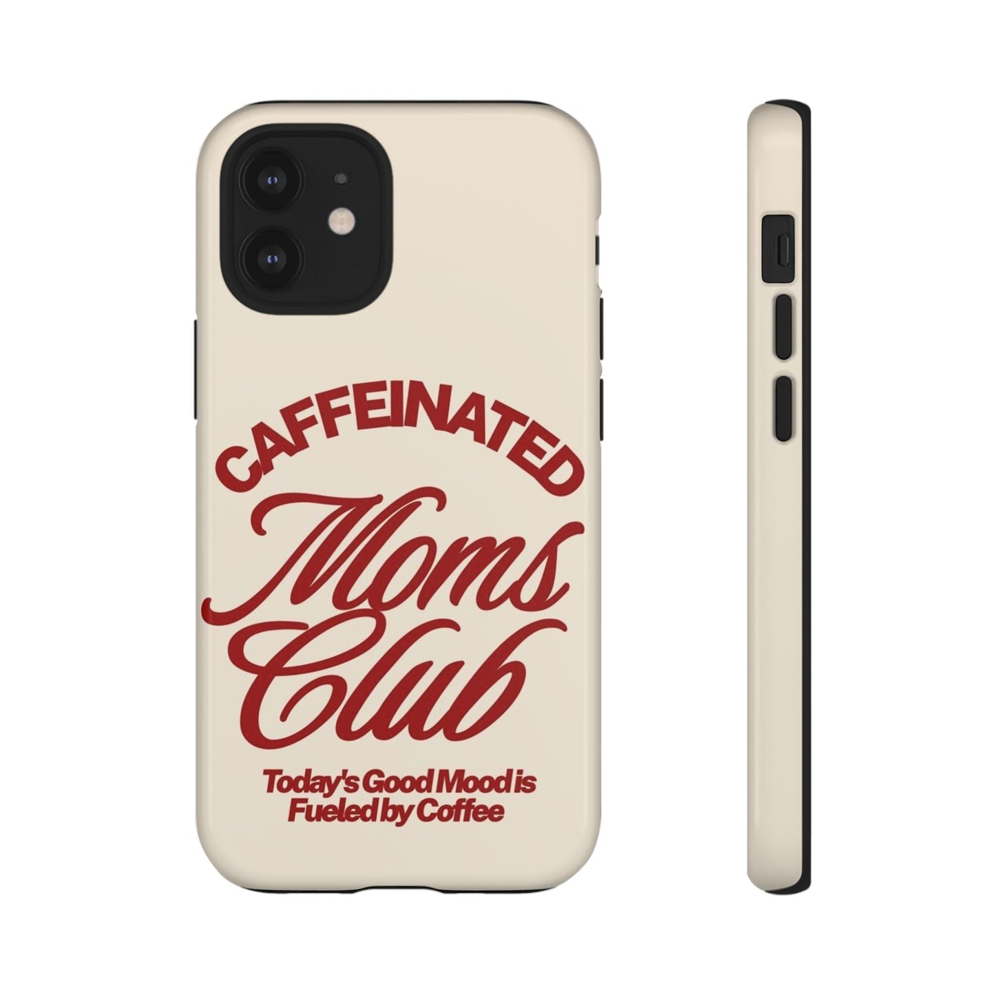 Caffeinated Moms Club Phone Case - SmartHomeGoodies