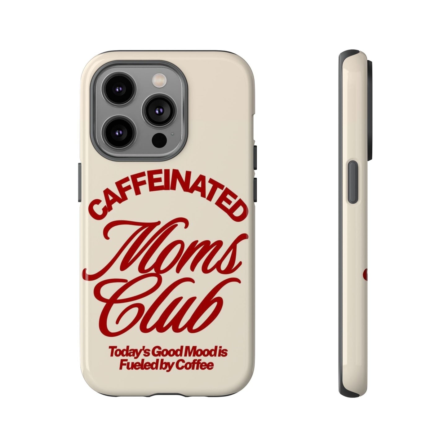 Caffeinated Moms Club Phone Case - SmartHomeGoodies