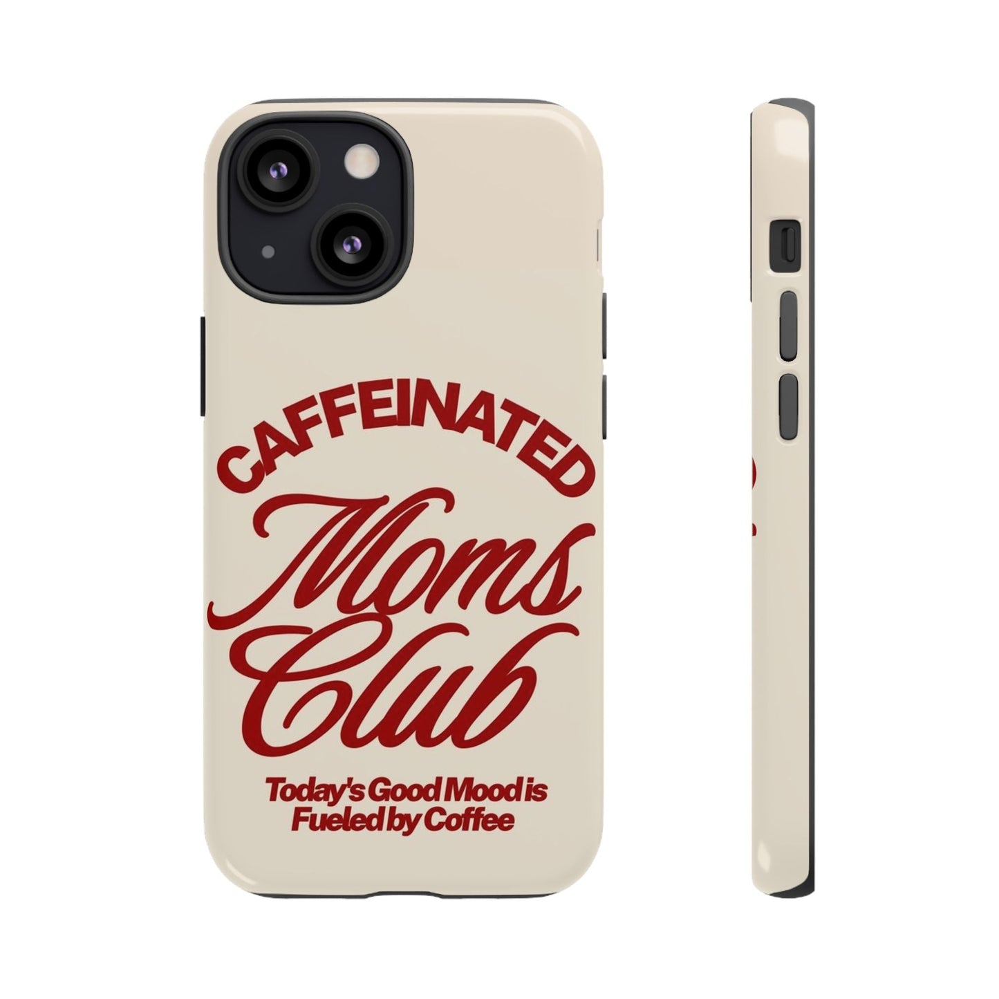 Caffeinated Moms Club Phone Case - SmartHomeGoodies
