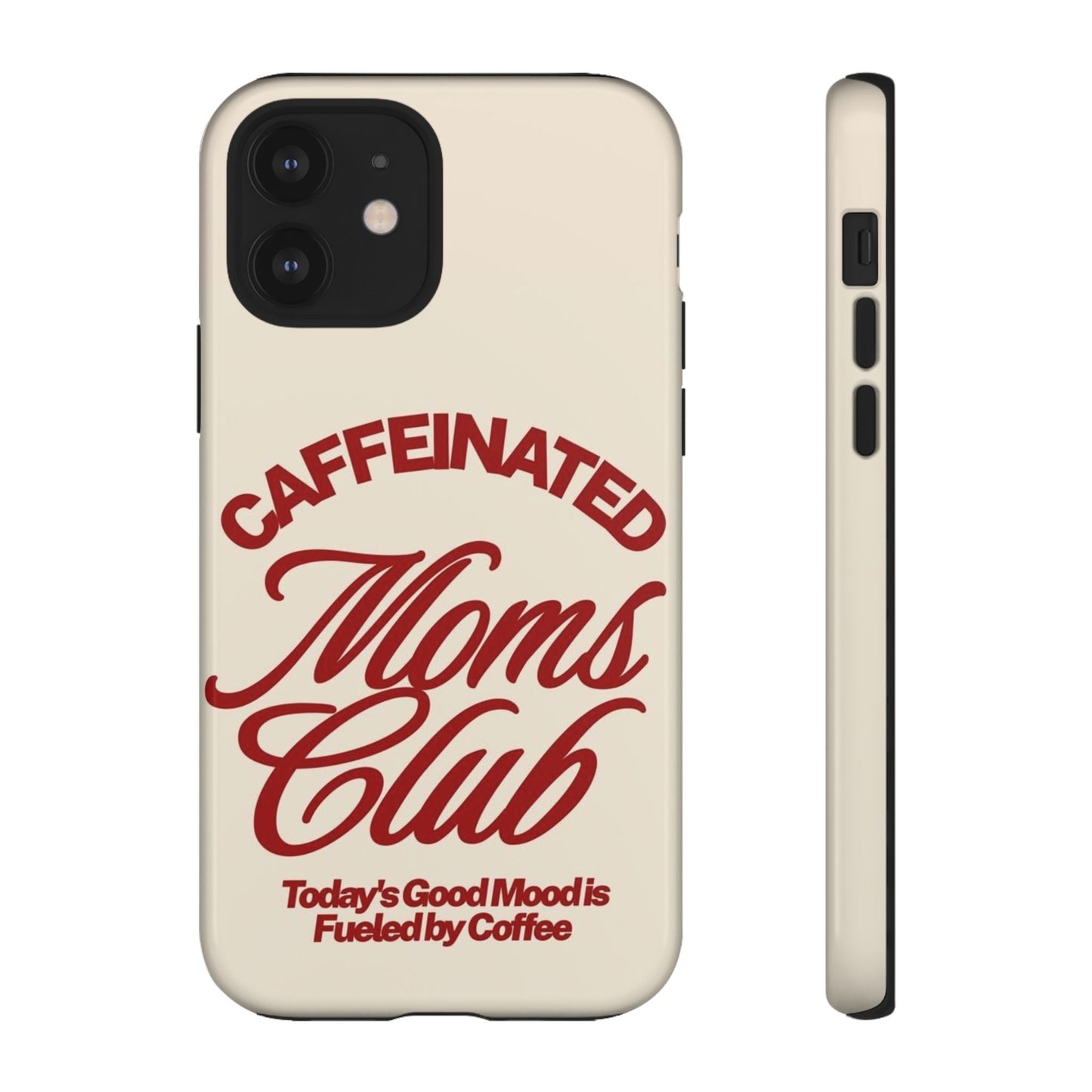 Caffeinated Moms Club Phone Case - SmartHomeGoodies