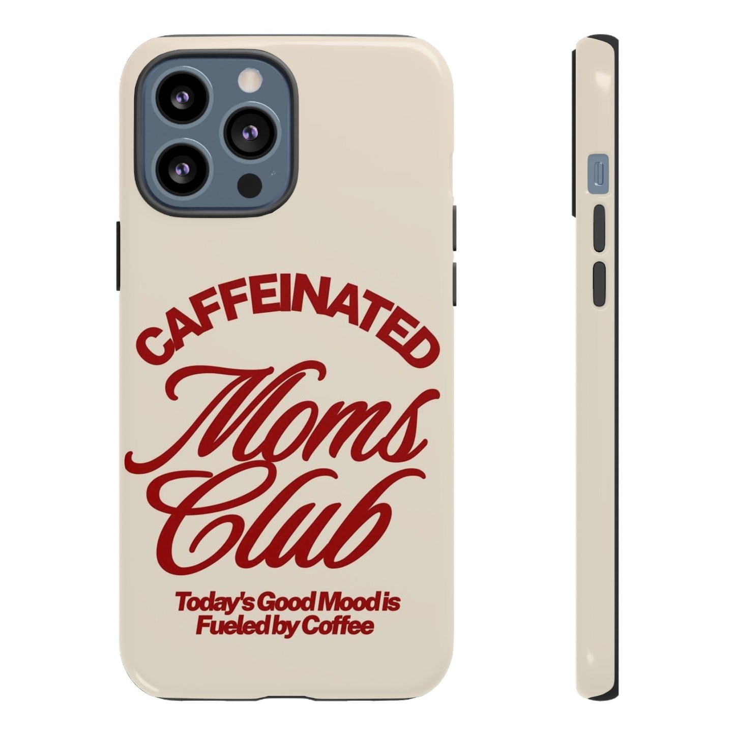 Caffeinated Moms Club Phone Case - SmartHomeGoodies