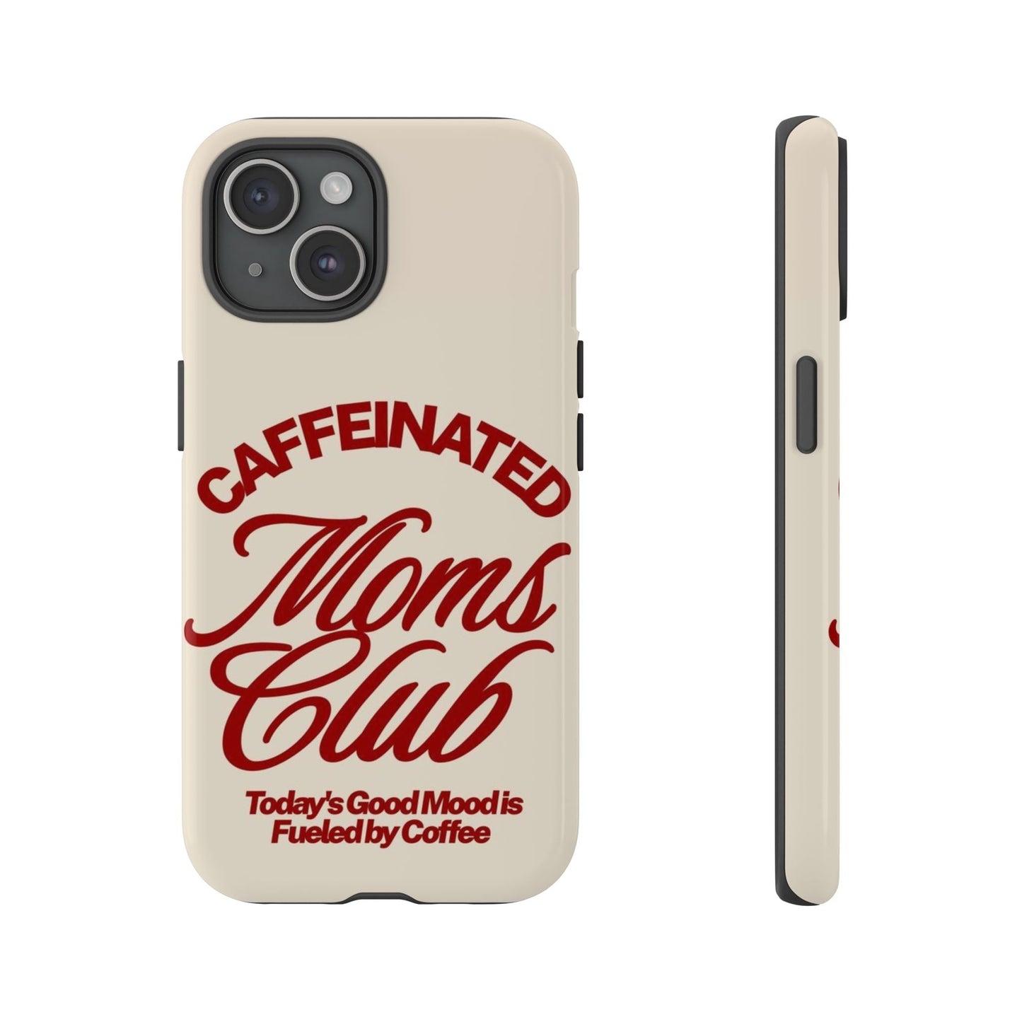 Caffeinated Moms Club Phone Case - SmartHomeGoodies