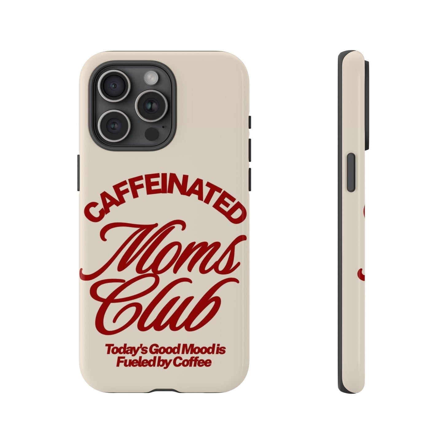 Caffeinated Moms Club Phone Case - SmartHomeGoodies