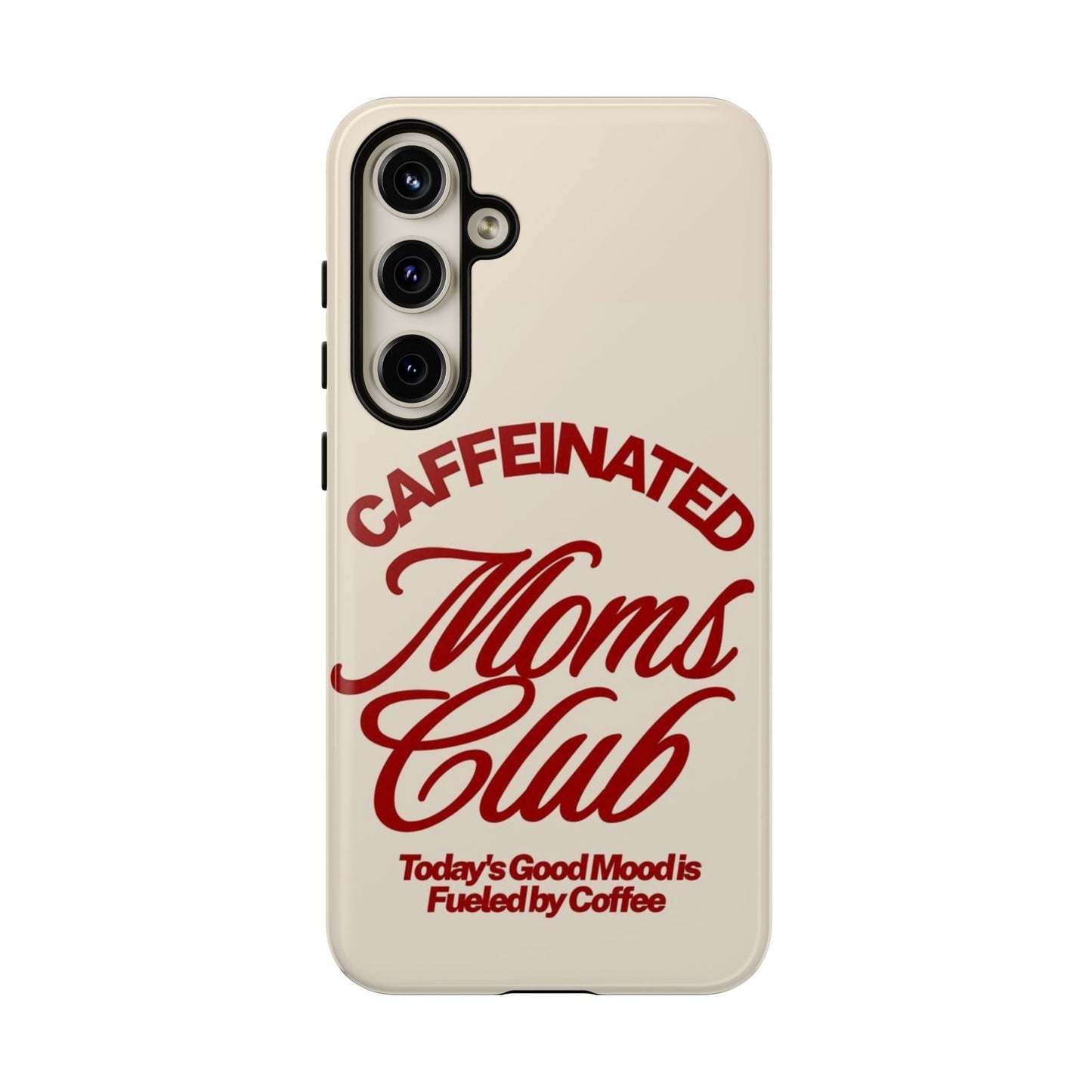 Caffeinated Moms Club Phone Case - SmartHomeGoodies