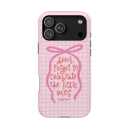 Celebrate the Little Wins Phone Case - SmartHomeGoodies