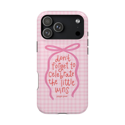 Celebrate the Little Wins Phone Case - SmartHomeGoodies