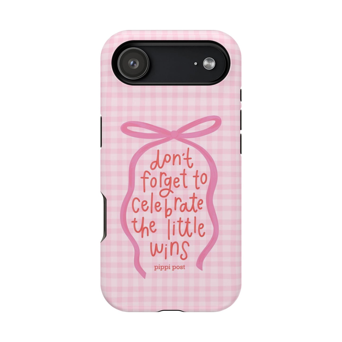 Celebrate the Little Wins Phone Case - SmartHomeGoodies
