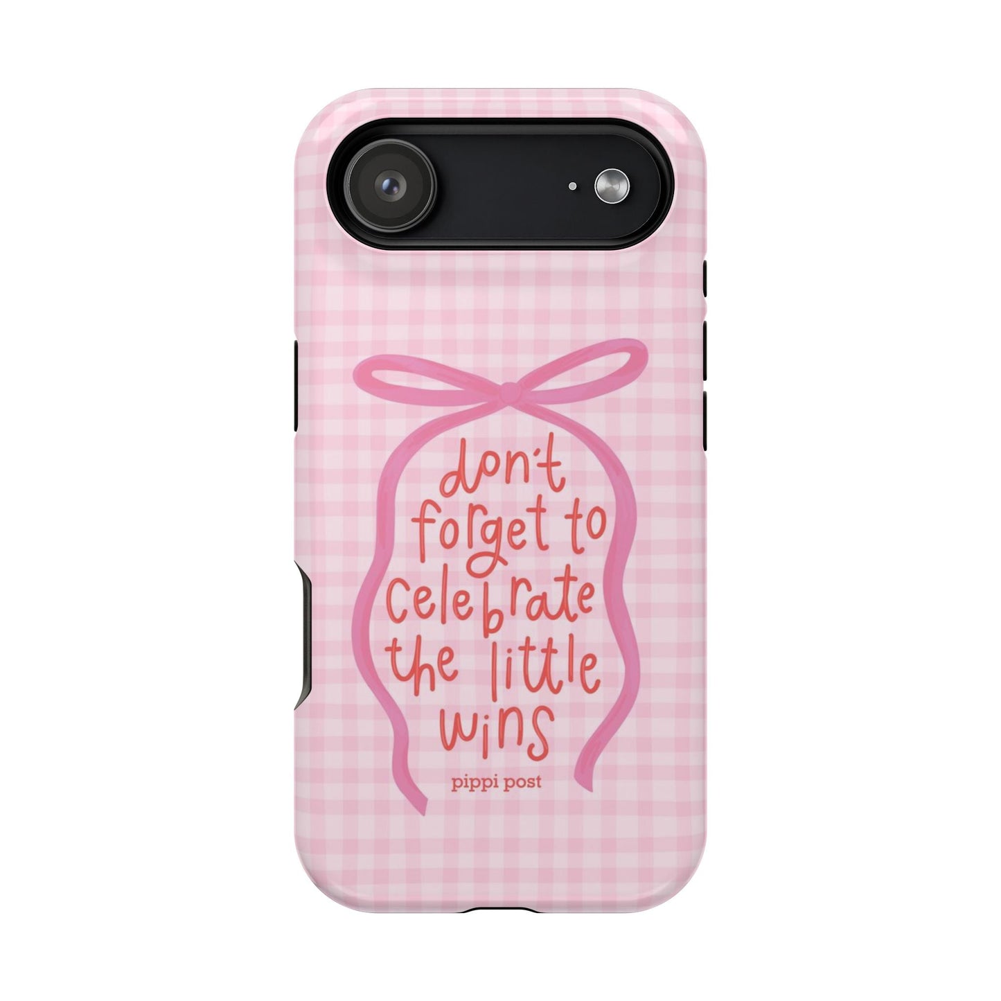 Celebrate the Little Wins Phone Case - SmartHomeGoodies