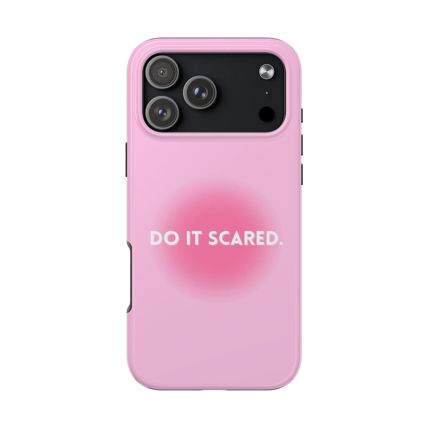 Do It Scared Phone Case - SmartHomeGoodies