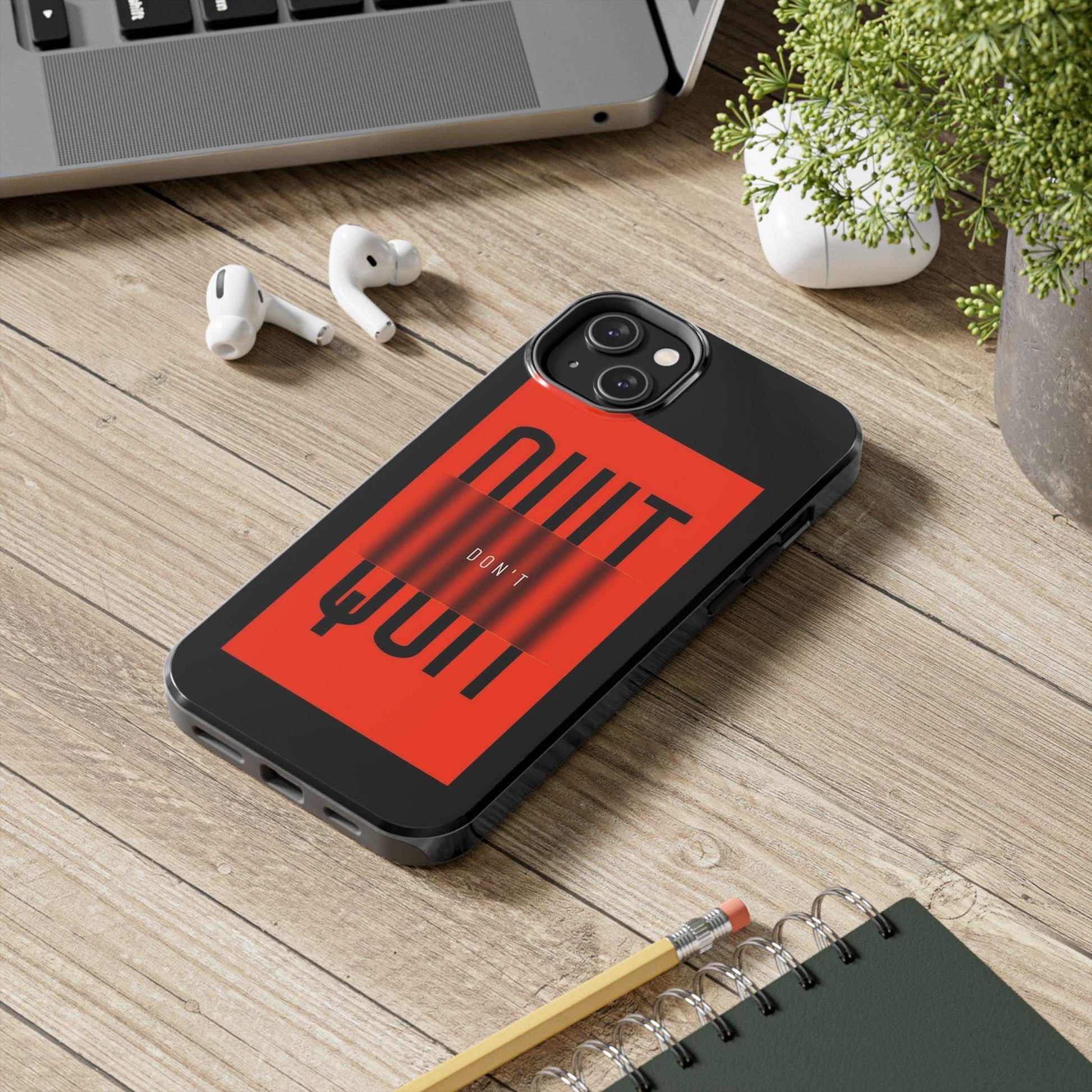 Don't Quit Tough iPhone Cases - SmartHomeGoodies