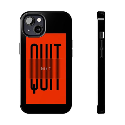 Don't Quit Tough iPhone Cases - SmartHomeGoodies