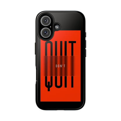 Don't Quit Tough iPhone Cases - SmartHomeGoodies
