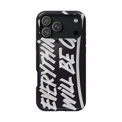 Everything Will Be OK Phone Cover - SmartHomeGoodies