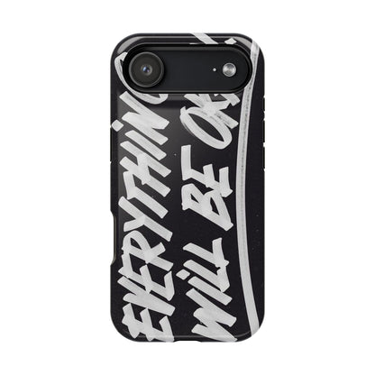 Everything Will Be OK Phone Cover - SmartHomeGoodies