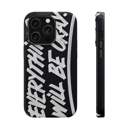 Everything Will Be OK Phone Cover - SmartHomeGoodies