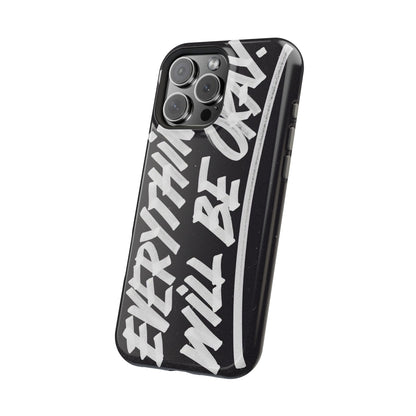 Everything Will Be OK Phone Cover - SmartHomeGoodies
