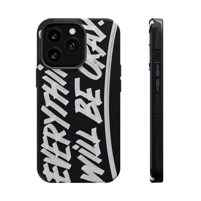 Everything Will Be OK Phone Cover - SmartHomeGoodies