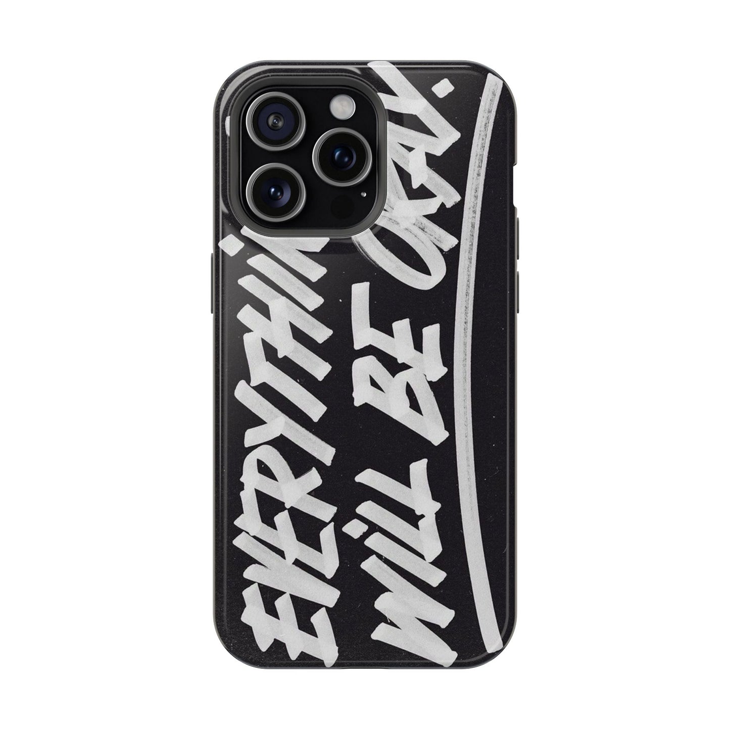 Everything Will Be OK Phone Cover - SmartHomeGoodies