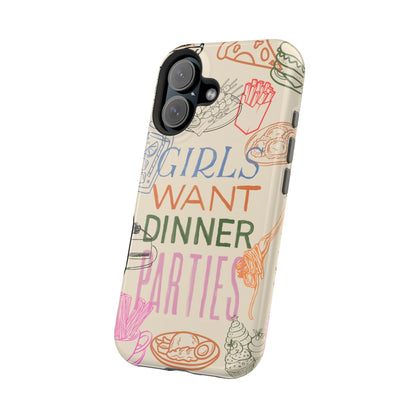 Girls Want Dinner Parties Phone Case - SmartHomeGoodies