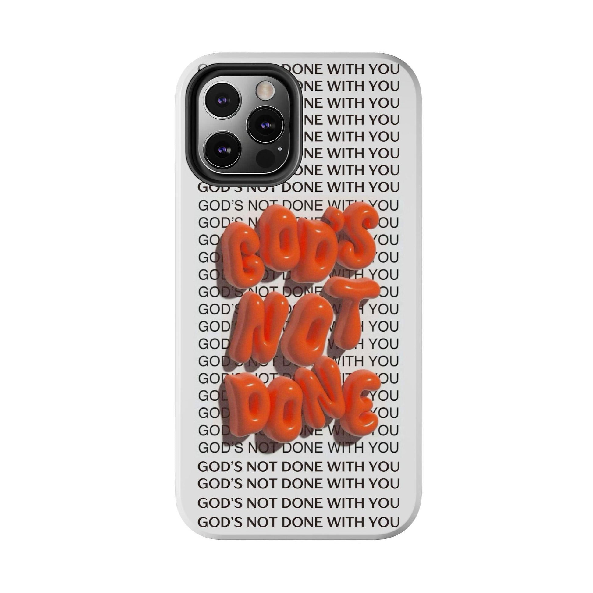 God's Not Done Tough iPhone Cases - Scripture Inspired iPhone Cases - SmartHomeGoodies