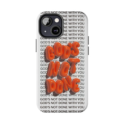 God's Not Done Tough iPhone Cases - Scripture Inspired iPhone Cases - SmartHomeGoodies