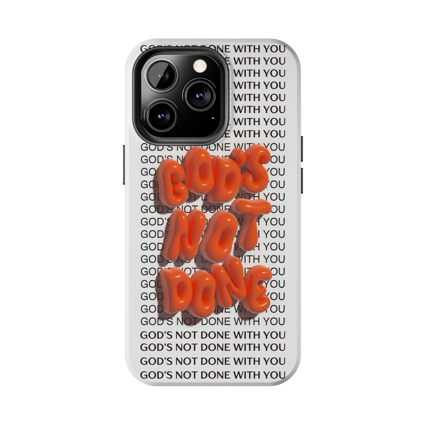 God's Not Done Tough iPhone Cases - Scripture Inspired iPhone Cases - SmartHomeGoodies