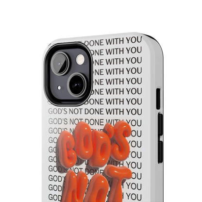 God's Not Done Tough iPhone Cases - Scripture Inspired iPhone Cases - SmartHomeGoodies