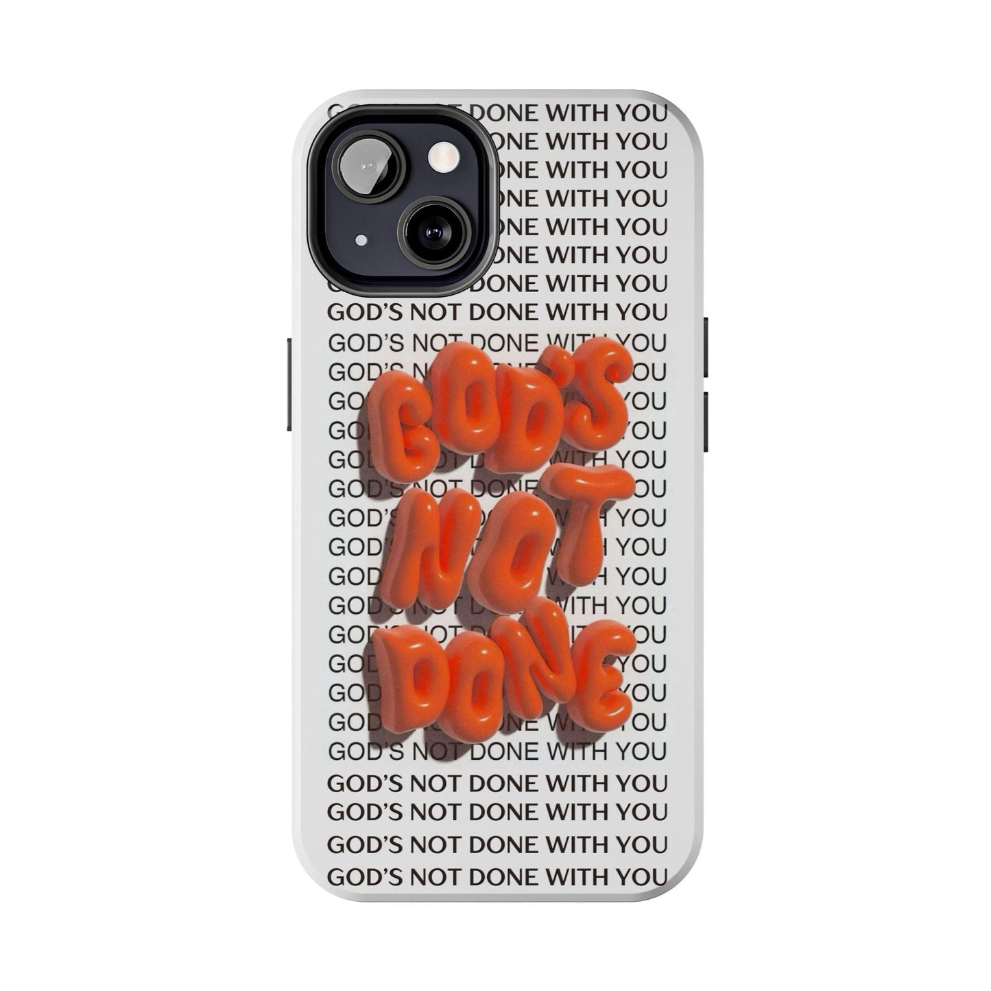 God's Not Done Tough iPhone Cases - Scripture Inspired iPhone Cases - SmartHomeGoodies