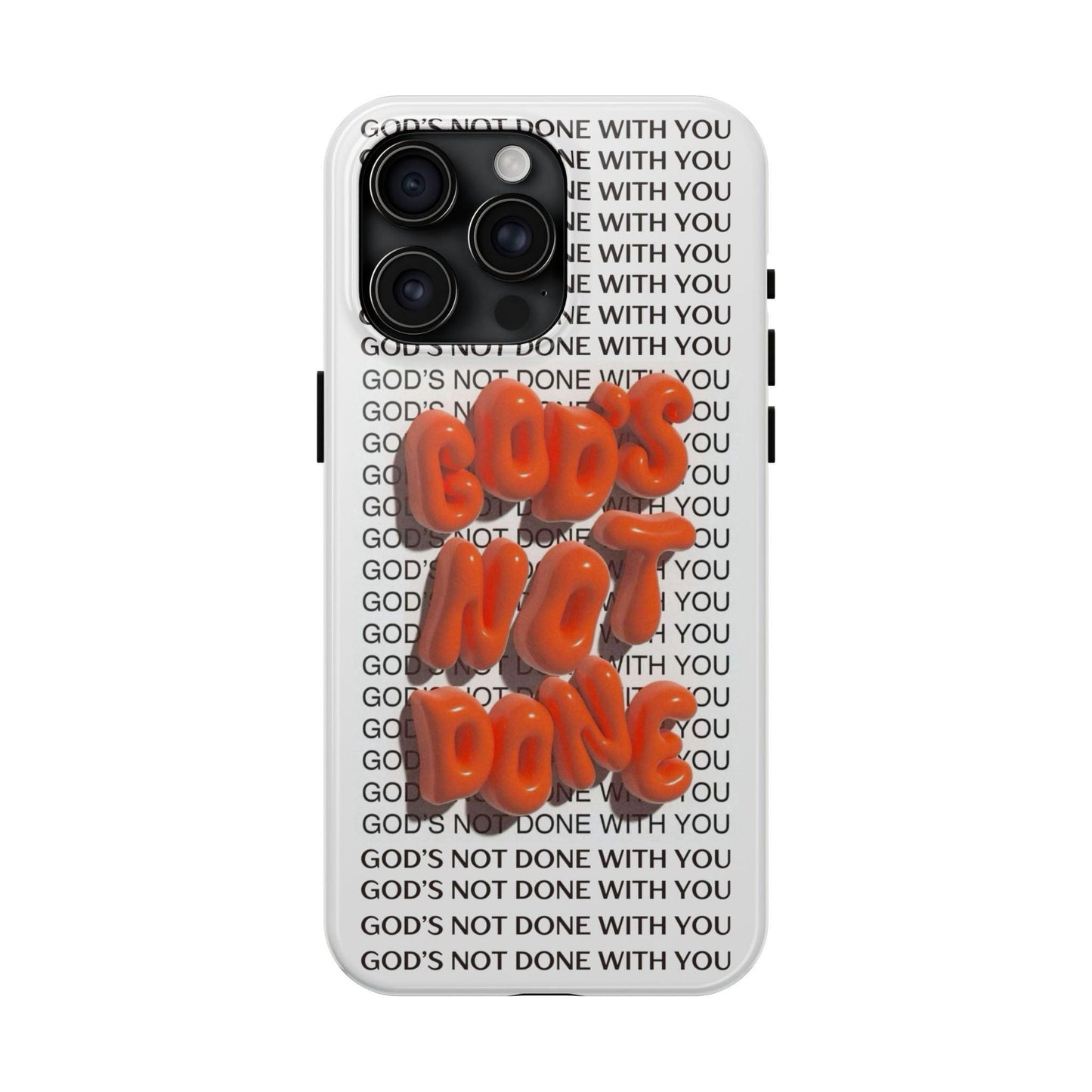 God's Not Done Tough iPhone Cases - Scripture Inspired iPhone Cases - SmartHomeGoodies