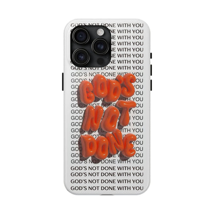 God's Not Done Tough iPhone Cases - Scripture Inspired iPhone Cases - SmartHomeGoodies