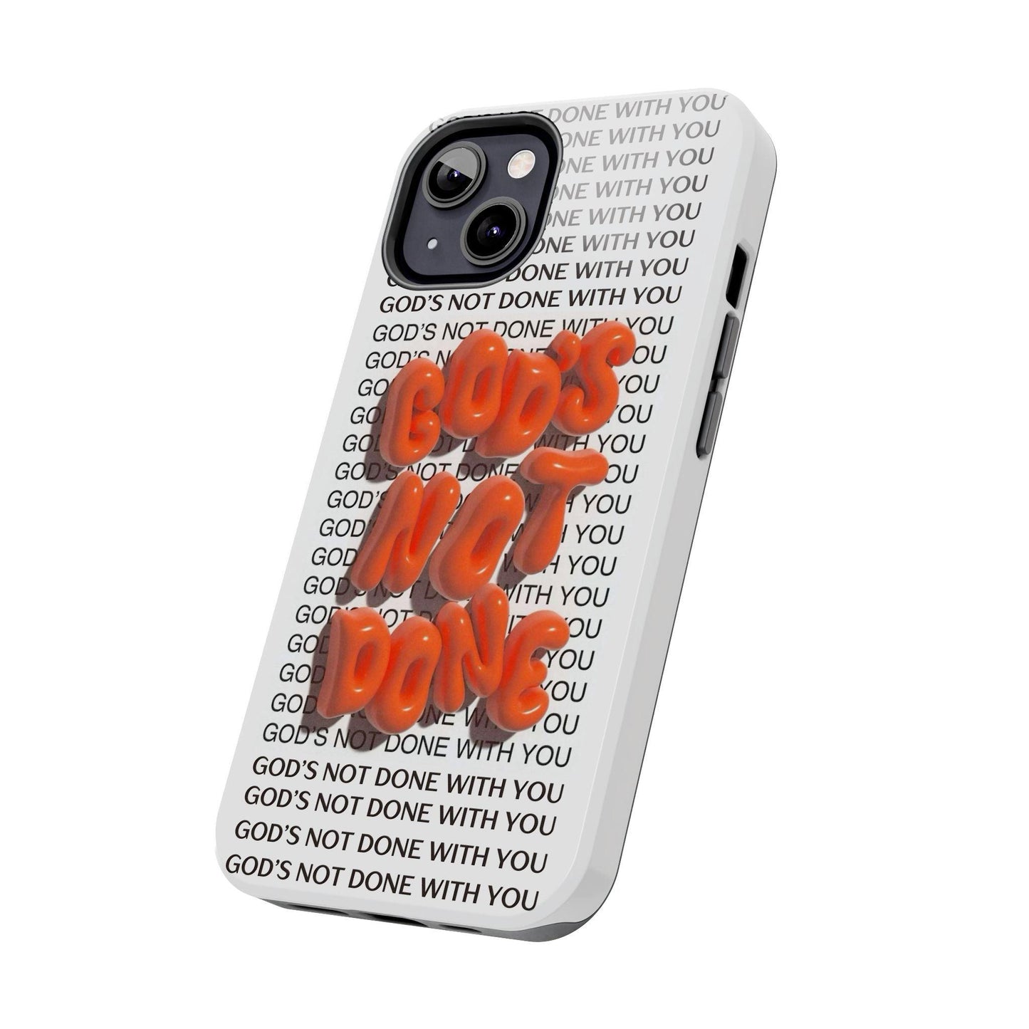 God's Not Done Tough iPhone Cases - Scripture Inspired iPhone Cases - SmartHomeGoodies