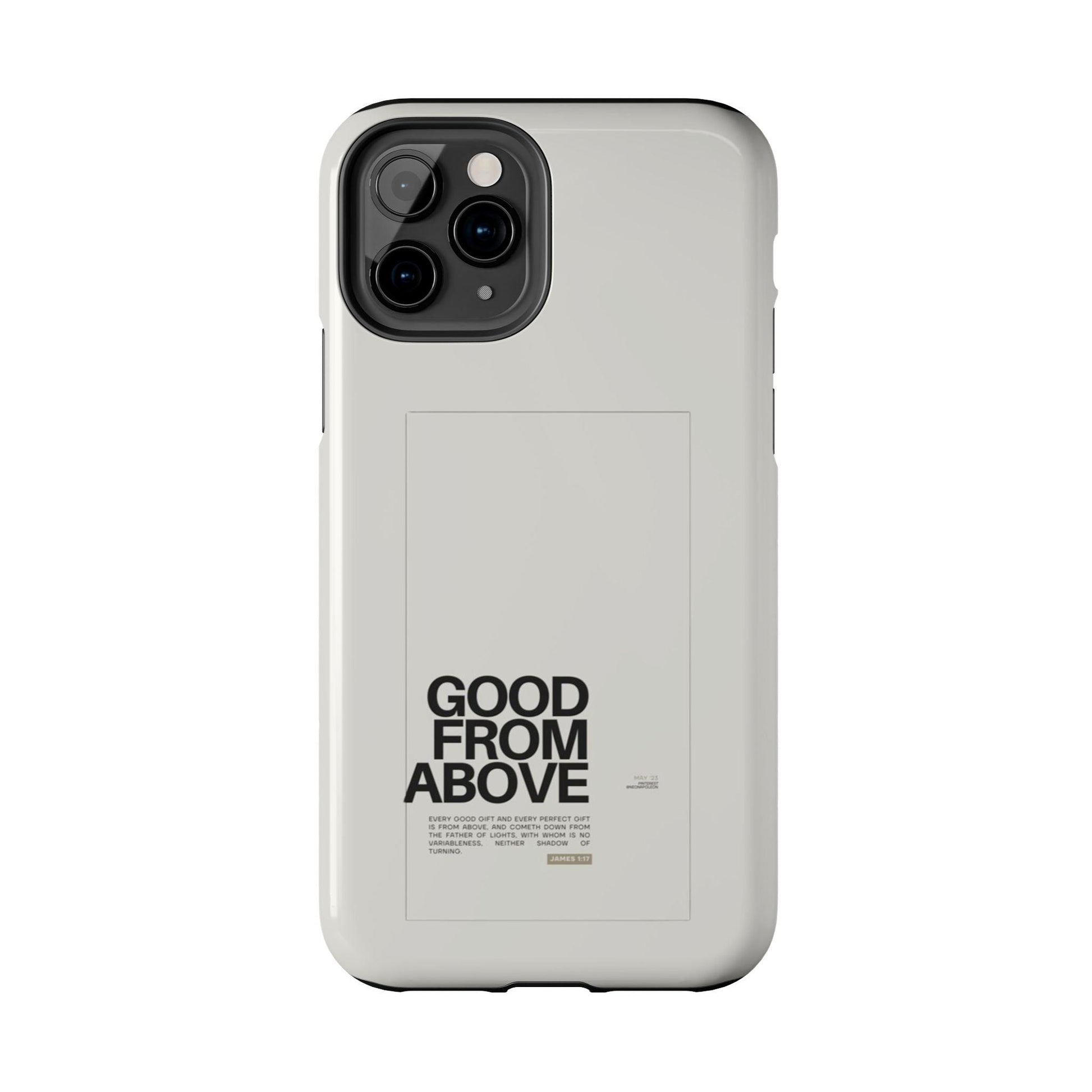 Good From Above Scripture iPhone Cases - SmartHomeGoodies
