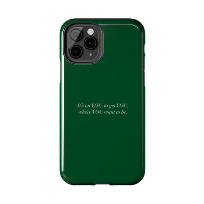 It's on You Tough Phone Case - SmartHomeGoodies