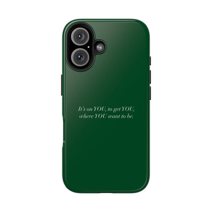 It's on You Tough Phone Case - SmartHomeGoodies