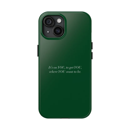 It's on You Tough Phone Case - SmartHomeGoodies