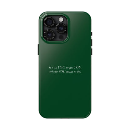 It's on You Tough Phone Case - SmartHomeGoodies