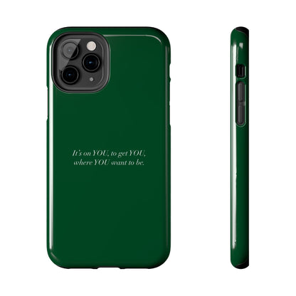 It's on You Tough Phone Case - SmartHomeGoodies