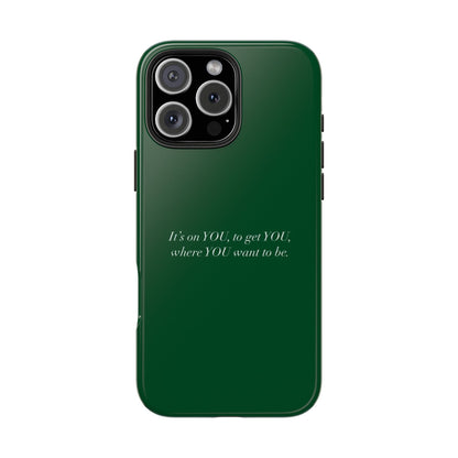 It's on You Tough Phone Case - SmartHomeGoodies