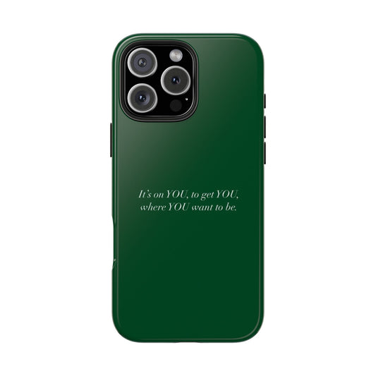 It's on You Tough Phone Case - SmartHomeGoodies