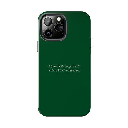 It's on You Tough Phone Case - SmartHomeGoodies