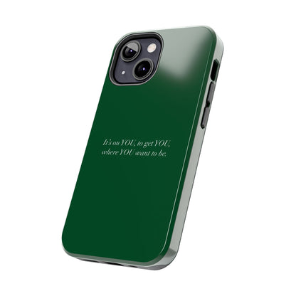 It's on You Tough Phone Case - SmartHomeGoodies
