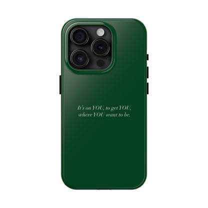 It's on You Tough Phone Case - SmartHomeGoodies