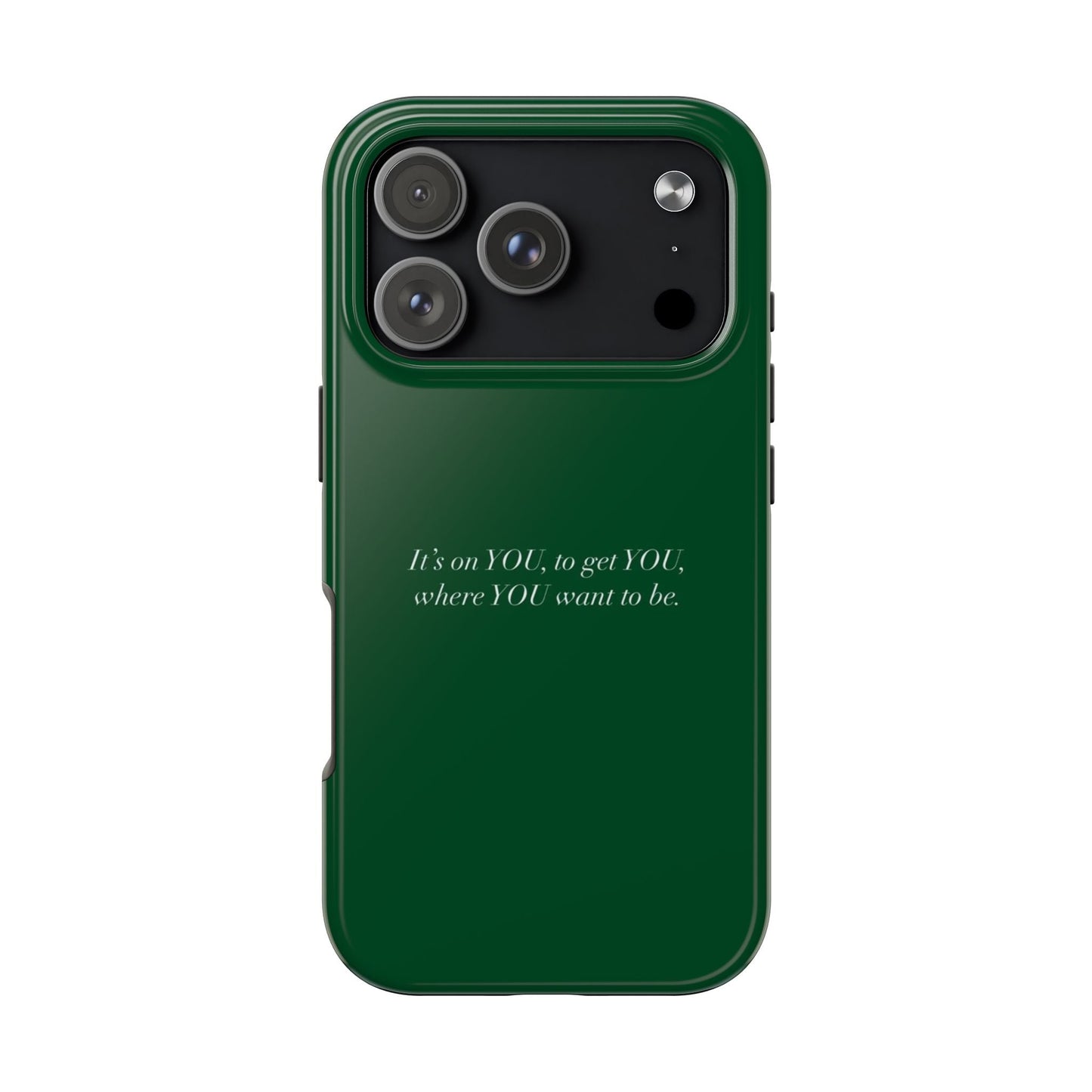 It's on You Tough Phone Case - SmartHomeGoodies