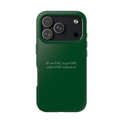 It's on You Tough Phone Case - SmartHomeGoodies