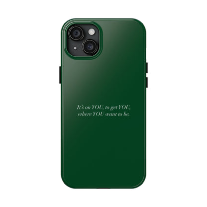 It's on You Tough Phone Case - SmartHomeGoodies