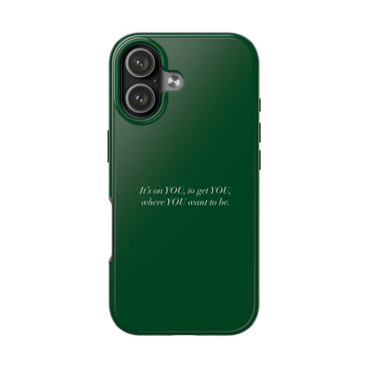 It's on You Tough Phone Case - SmartHomeGoodies